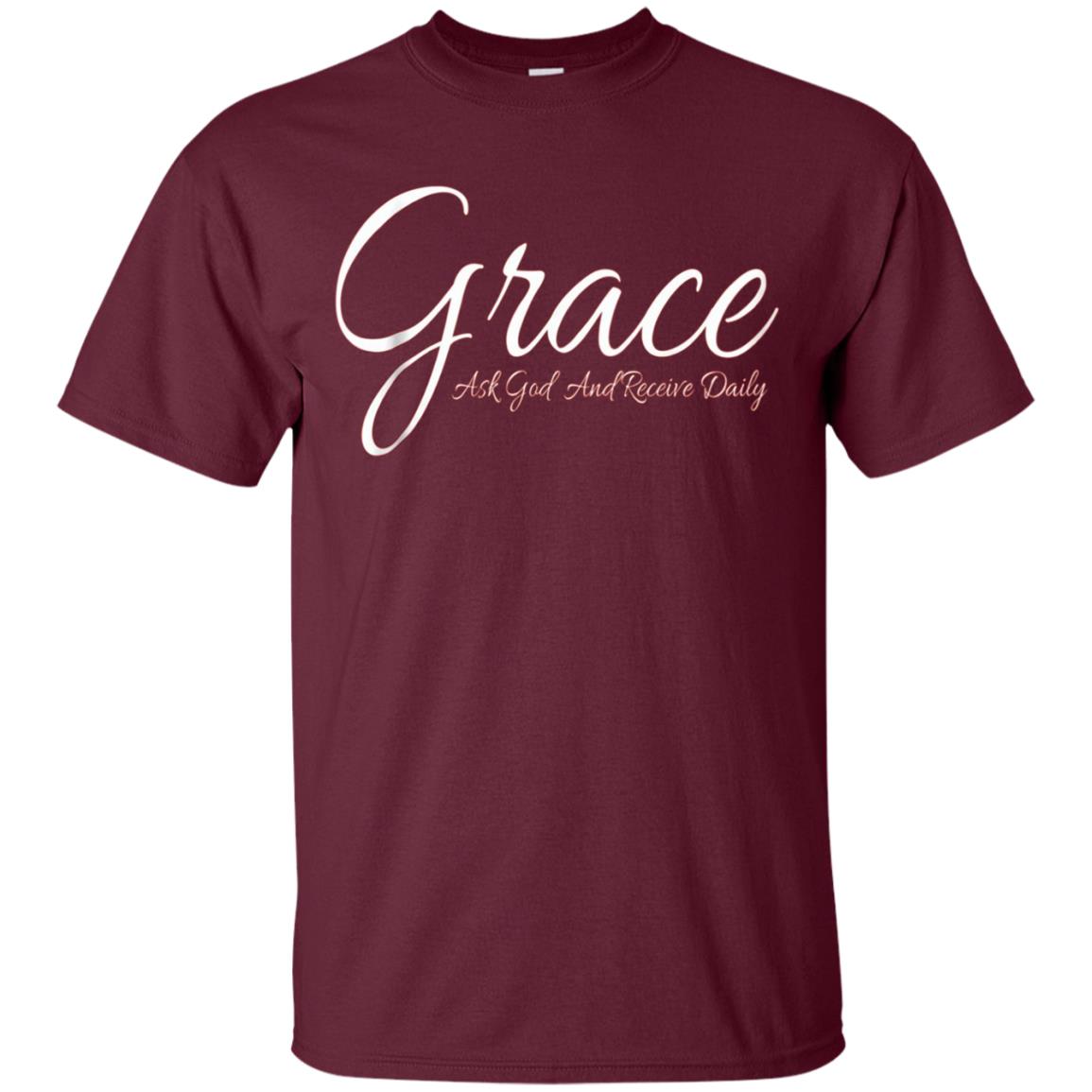 Amazing Grace Tees 2 Corinthians 12 9 Ask God Receive Daily