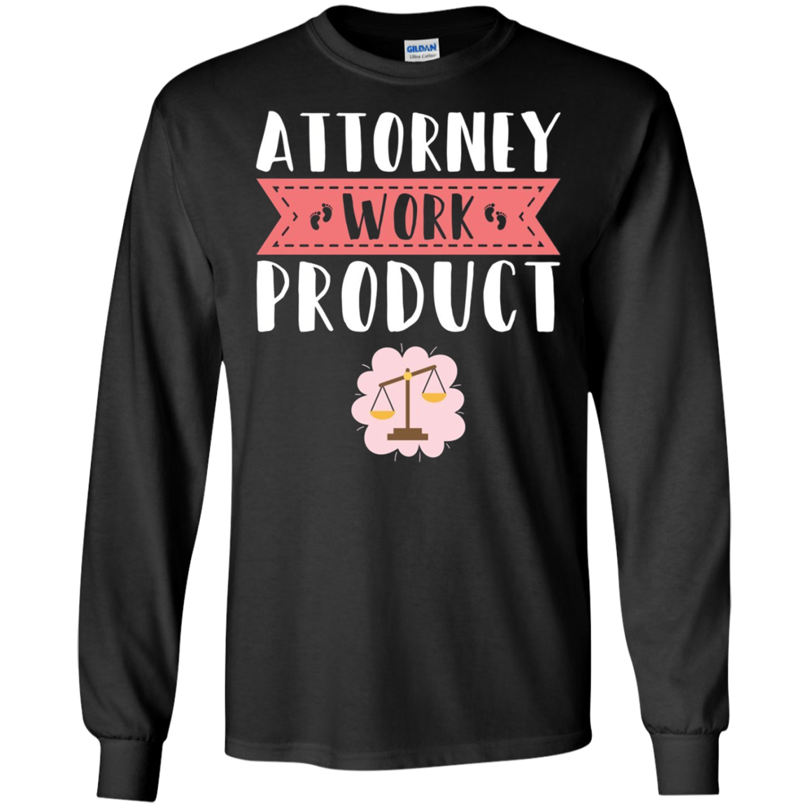 Attorney Work Product Shirt Long Sleeve Pregnancy