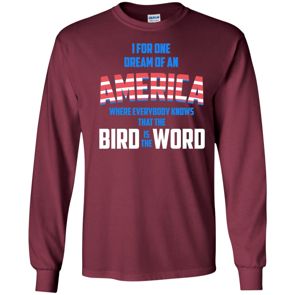 America where everybody knows the Bird is the Word T-shirt