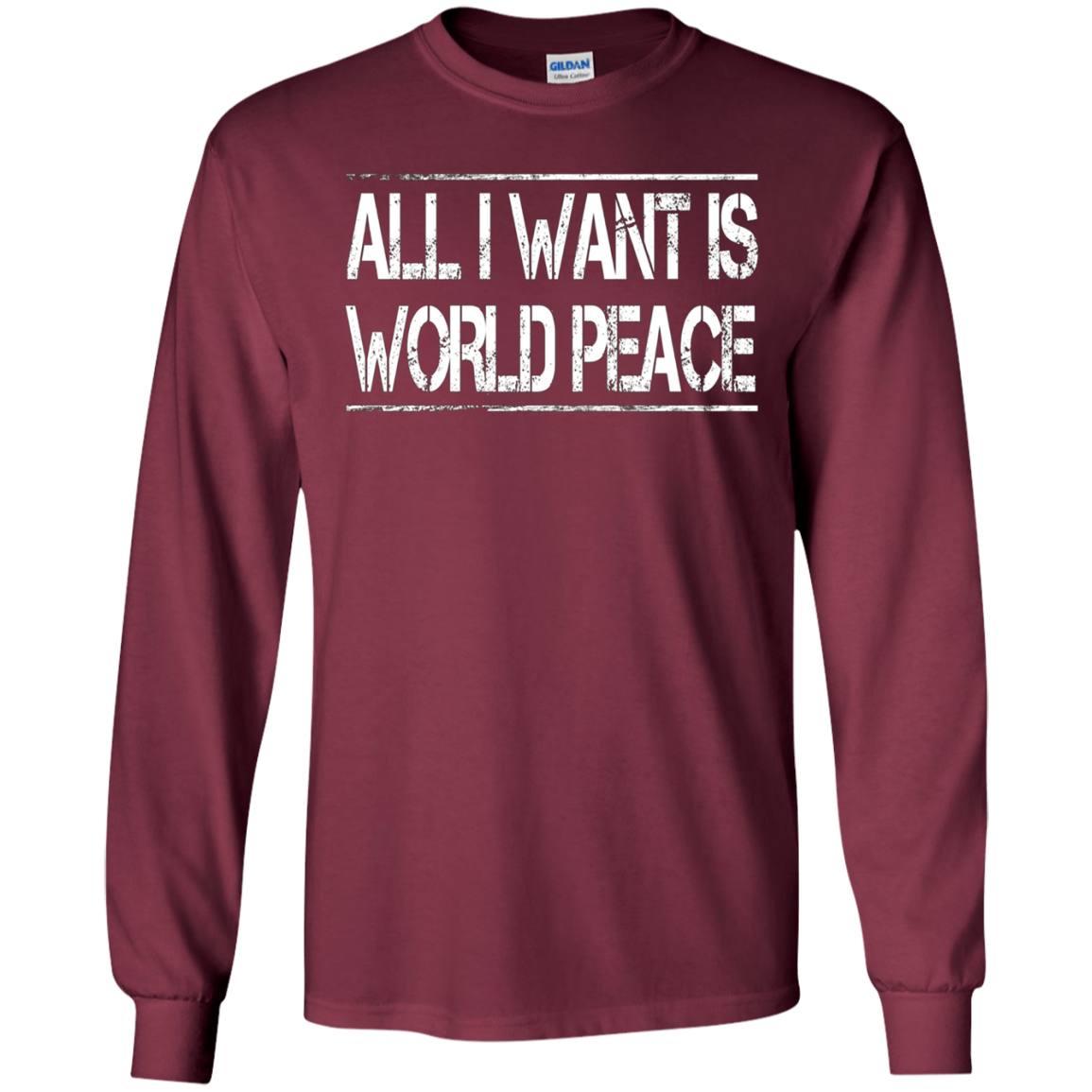 All I Want Is World Peace | Anti-war T-Shirt