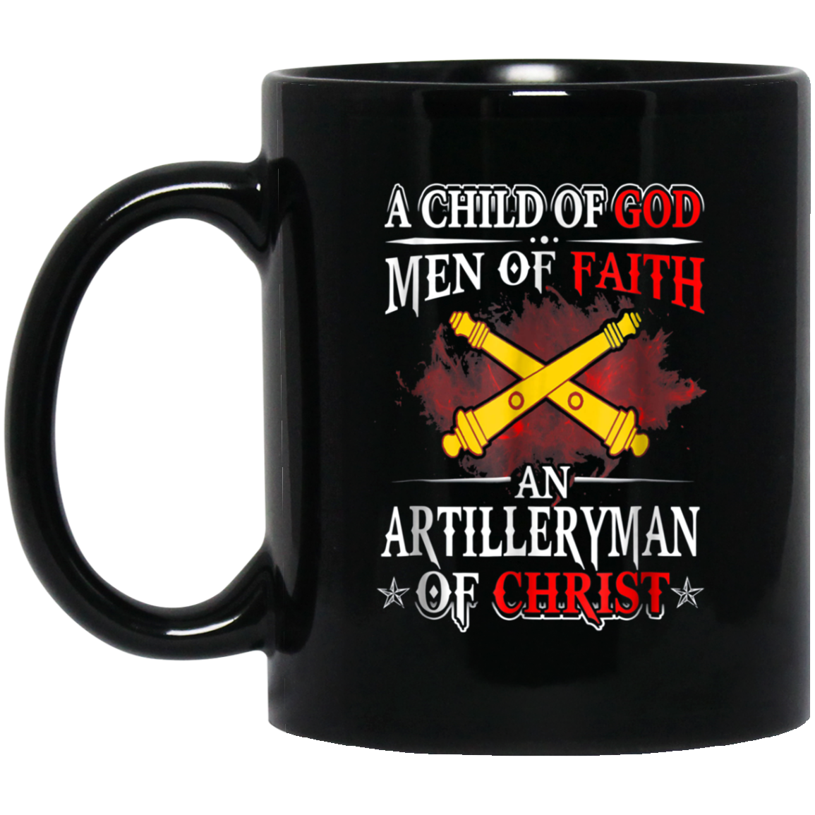 Artilleryman Of Christ A Child Of God Men Of Faith T-shirt