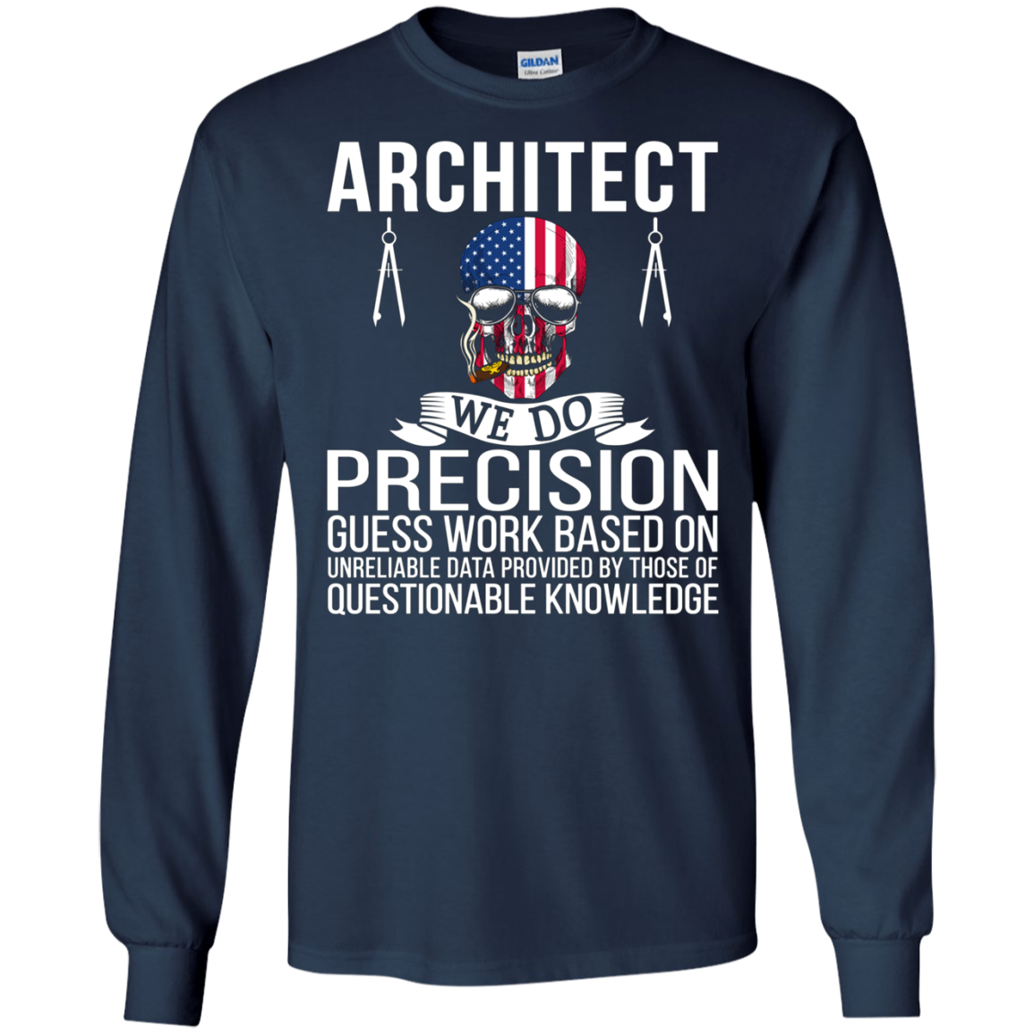 Architect Shirt - Architect We Do Precision Guess Work
