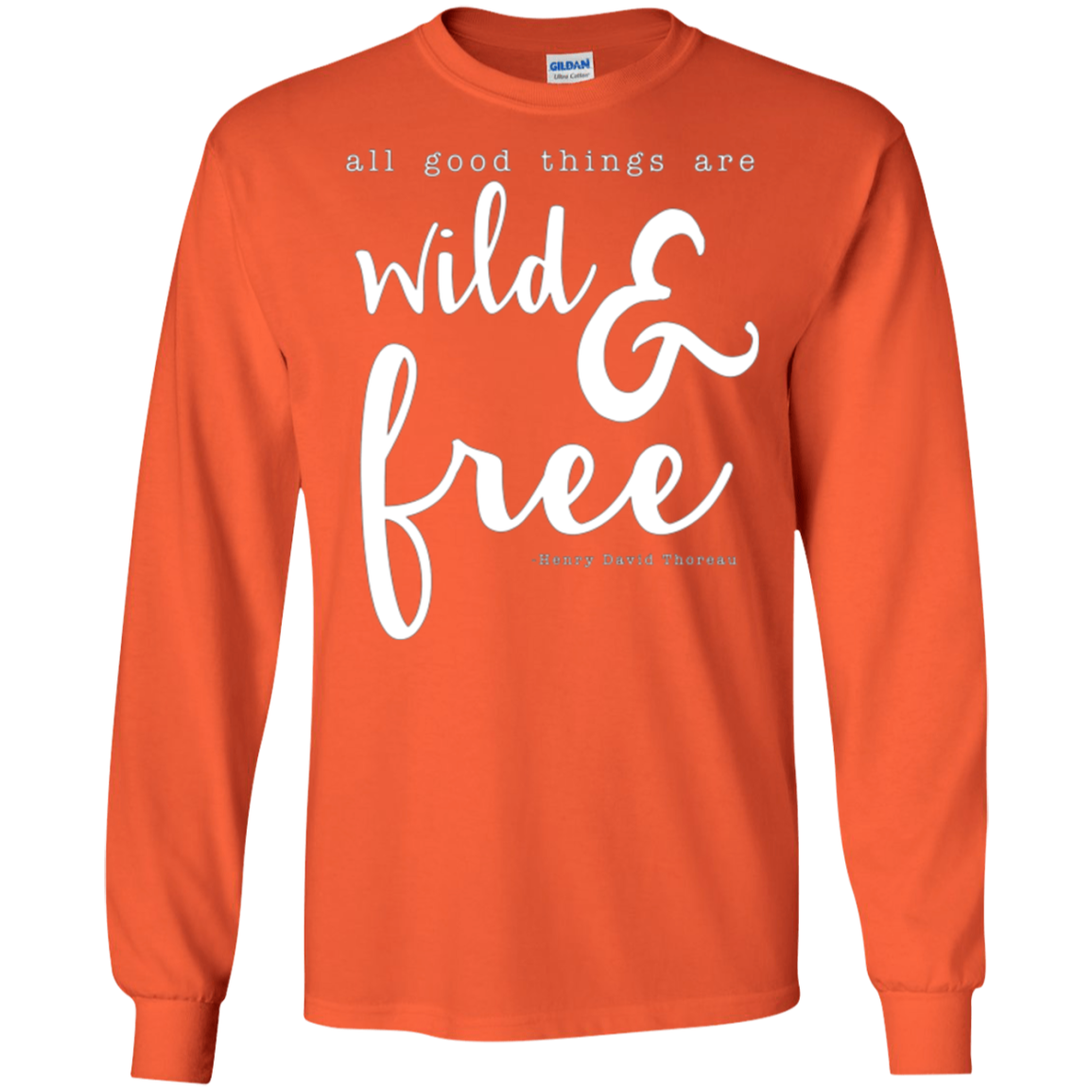 All Good Things Are Wild And Free T-Shirt for free spirits