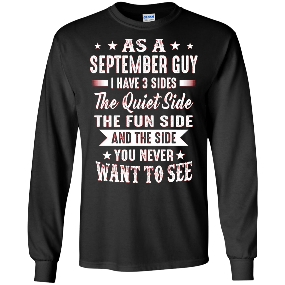 As A September Guy I Have 3 Sides Shirt