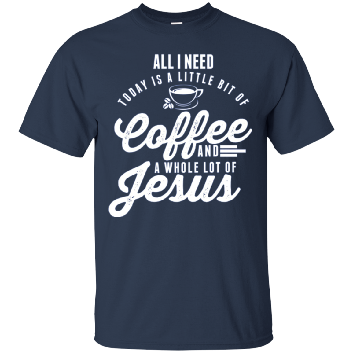 All I Need Is Coffee And Jesus Christian Long Sleeve T-Shirt