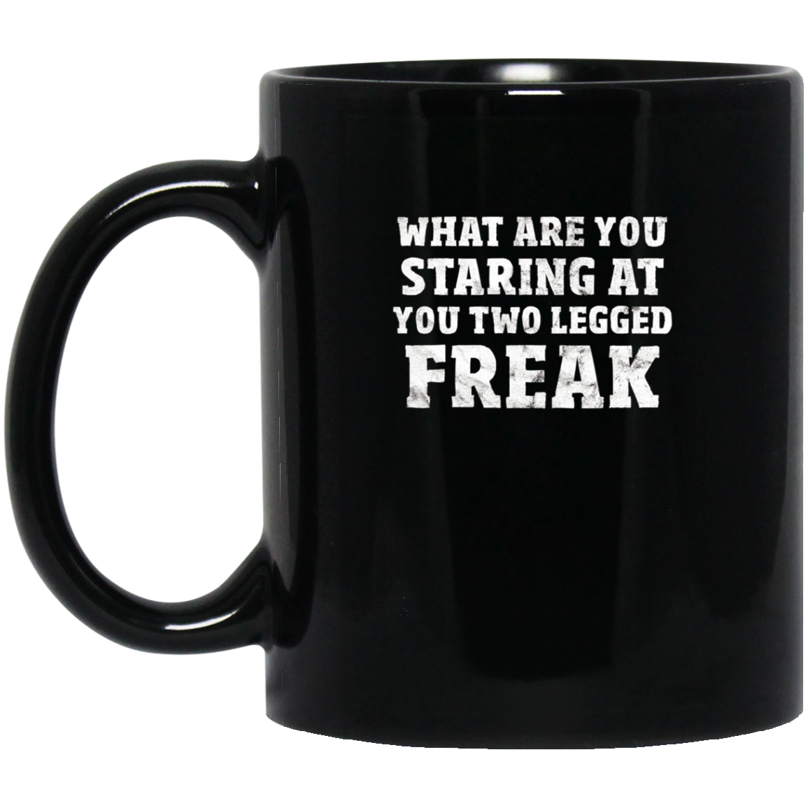 Amputee T-Shirt What Are You Staring At You Two Legged Freak