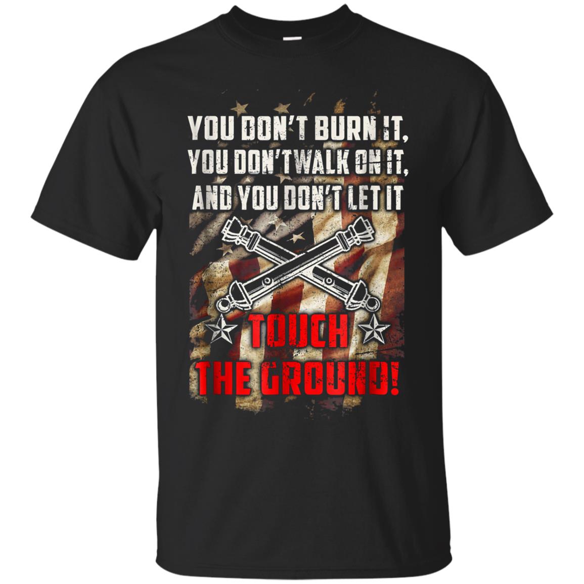 Artilleryman T-shirt, You Don't Burn It, Walk On It T-shirt
