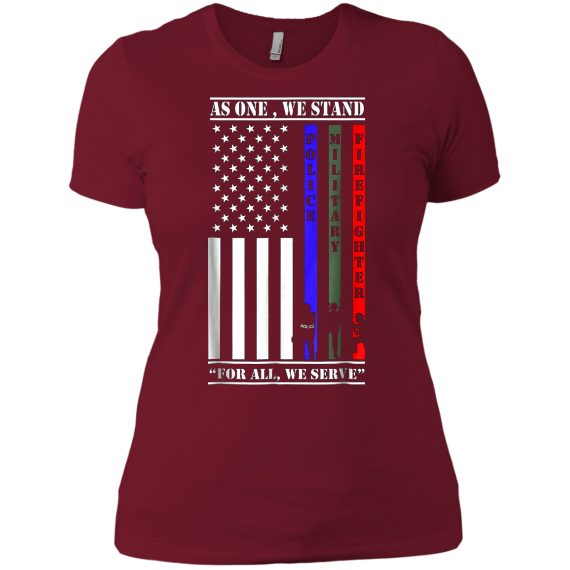 As One We Stand For All We Serve Police Military Firefighter