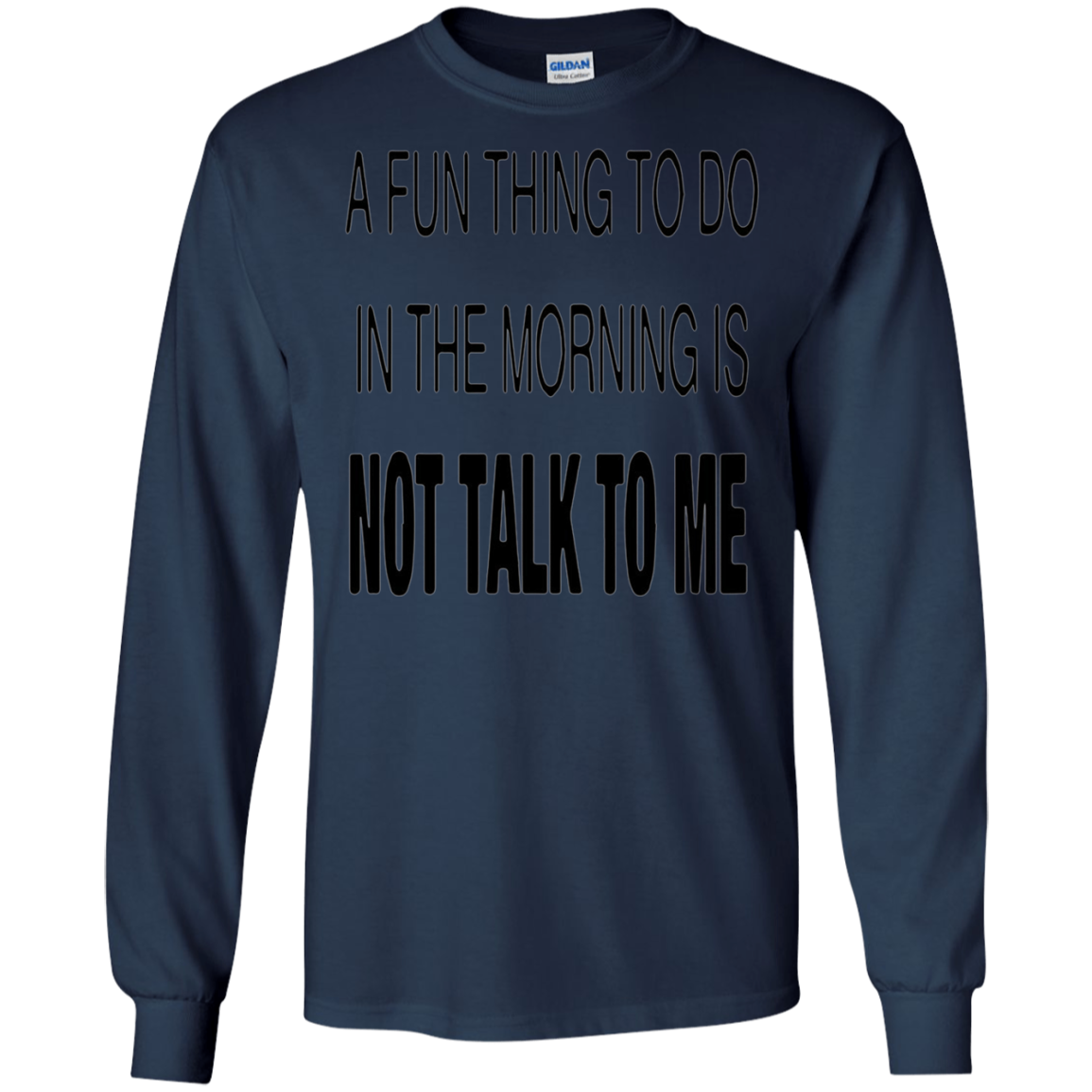 A Fun Thing To Do In The Mornings Is Not Talk To Me Shirt