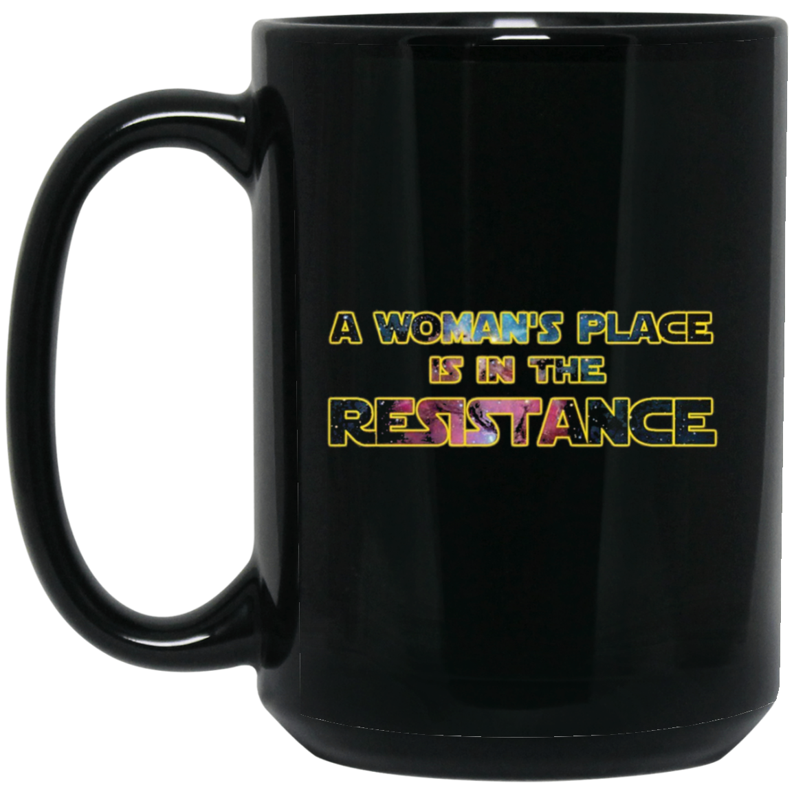 A Woman's Place Is In The Resistance Shirt