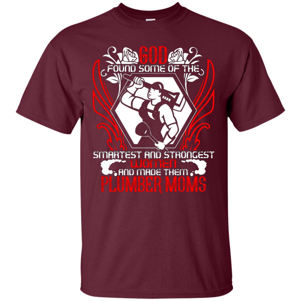 And Made Them Plumber Moms T Shirt, Plumber Mom T Shirt