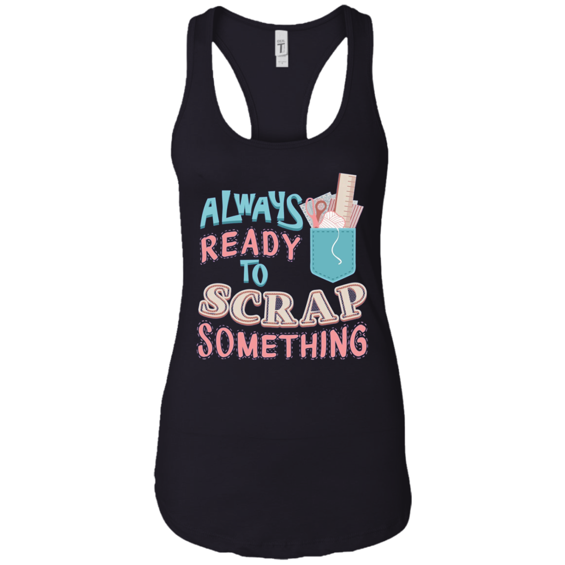 Always Ready To Scrap Something Scrapbooking Shirt