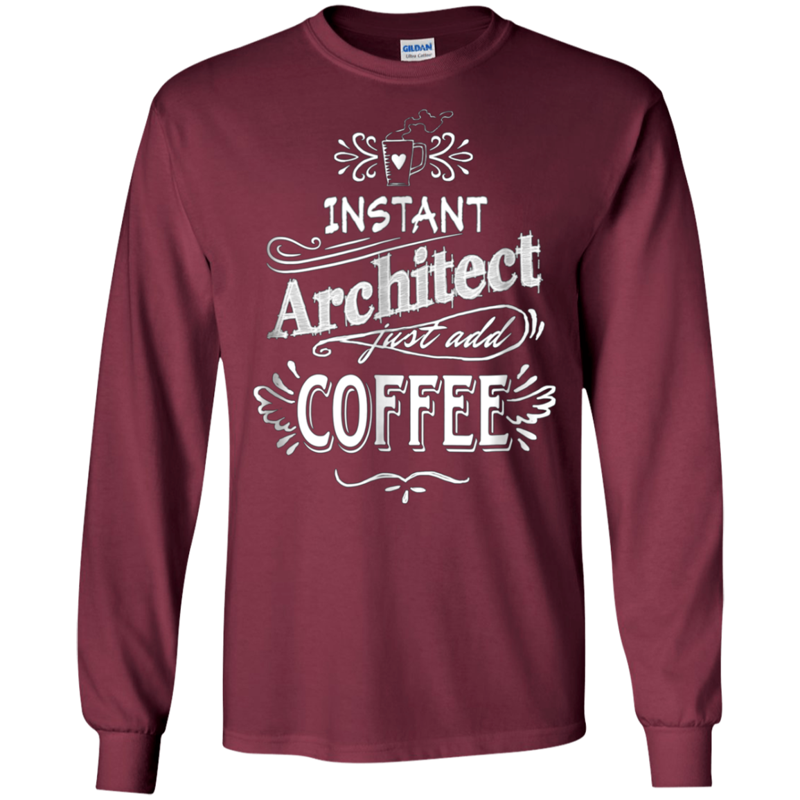 Architect T-Shirt Instant Architect Just Add Coffee Humor