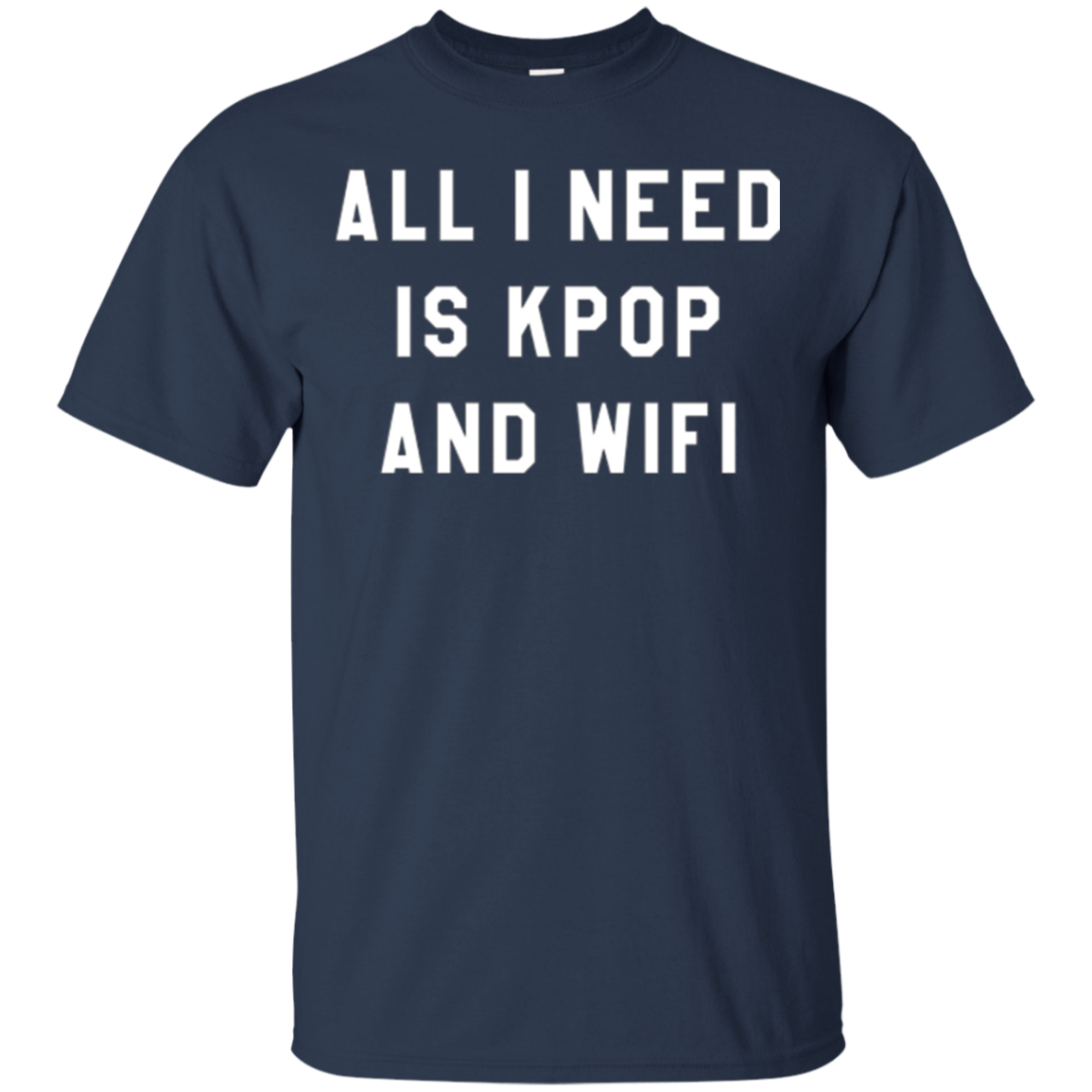 Tout ce dont j’ai besoin est Kpop et Wifi coréen K-Pop Fan Tshirt