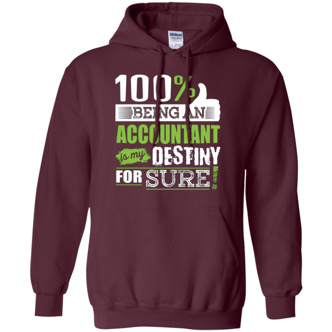 100% Being Accountant is My Destiny for Sure T-Shirt