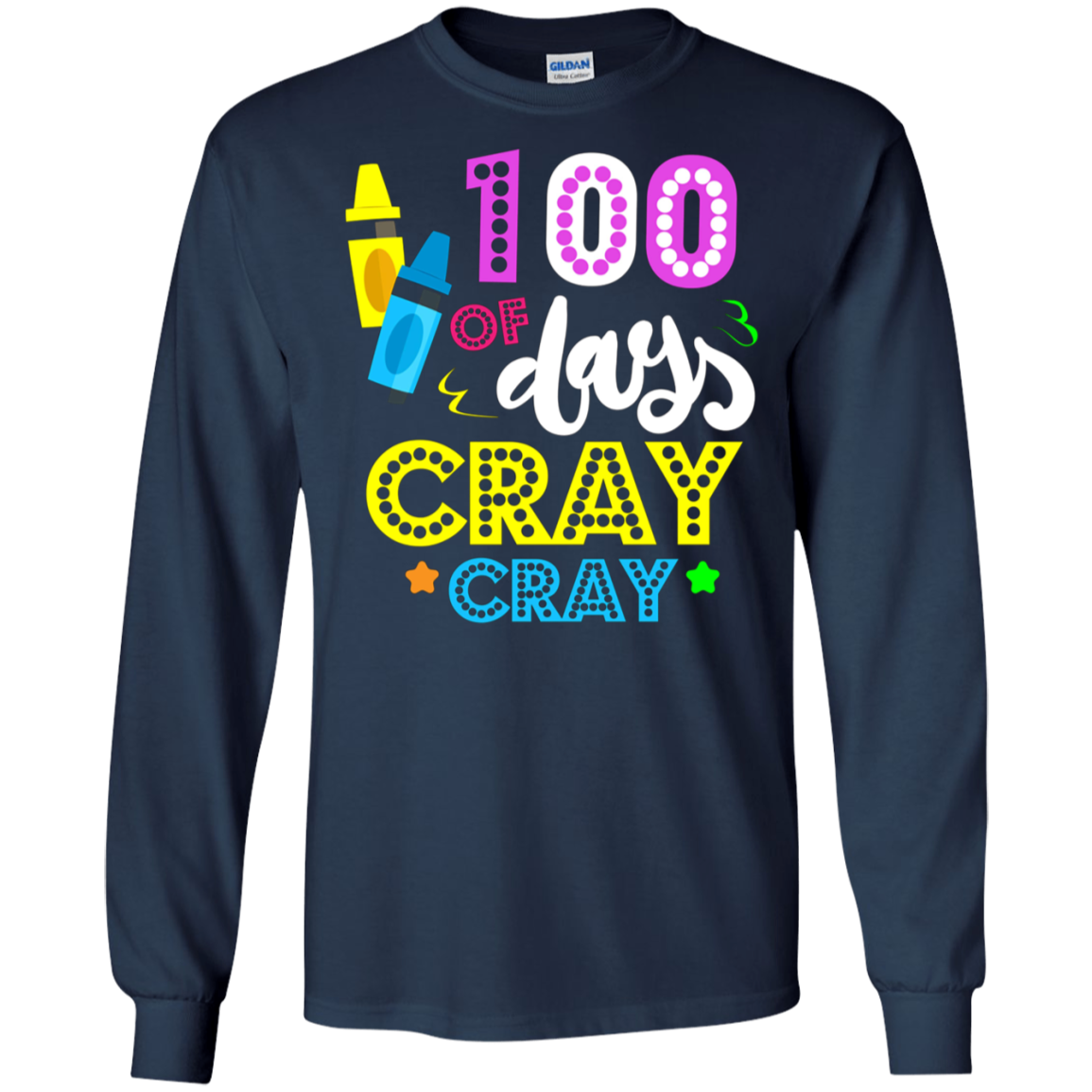 100 Days of Cray Cray Shirt - 100 Days of School Shirt