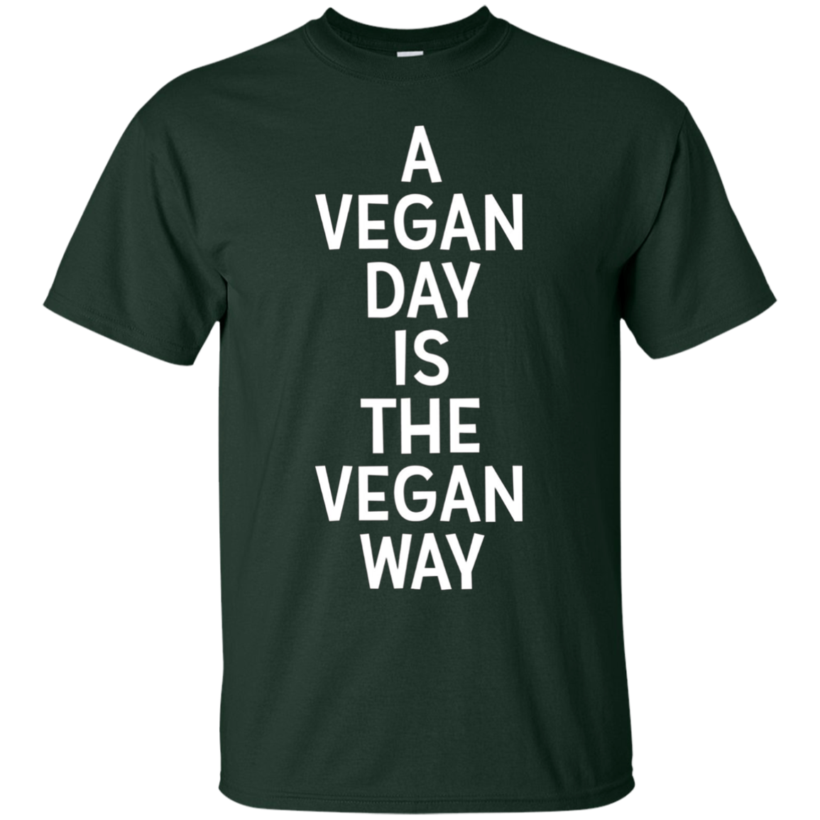 A Vegan Day Is The Vegan Way T-Shirt Veganism Joke Gift