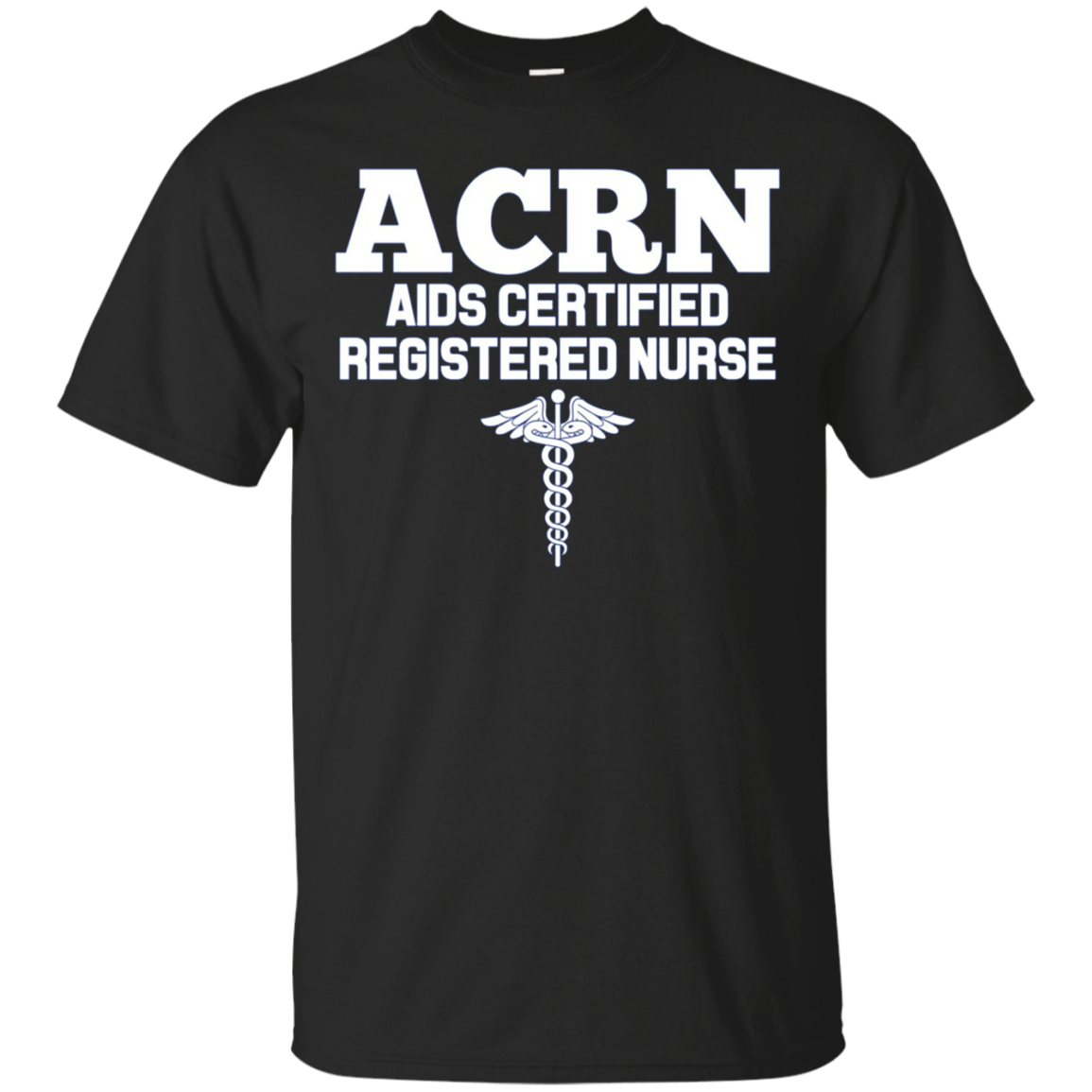 AIDS Certified Registered Nurse ACRN Hospital Staff Shirt