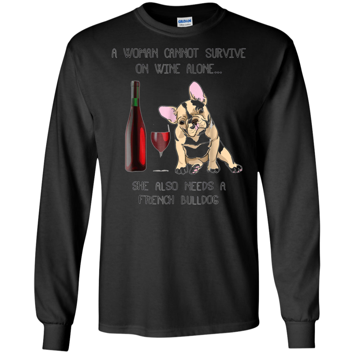 Woman Cannot Survive on Wine Alone needs A French Bulldog