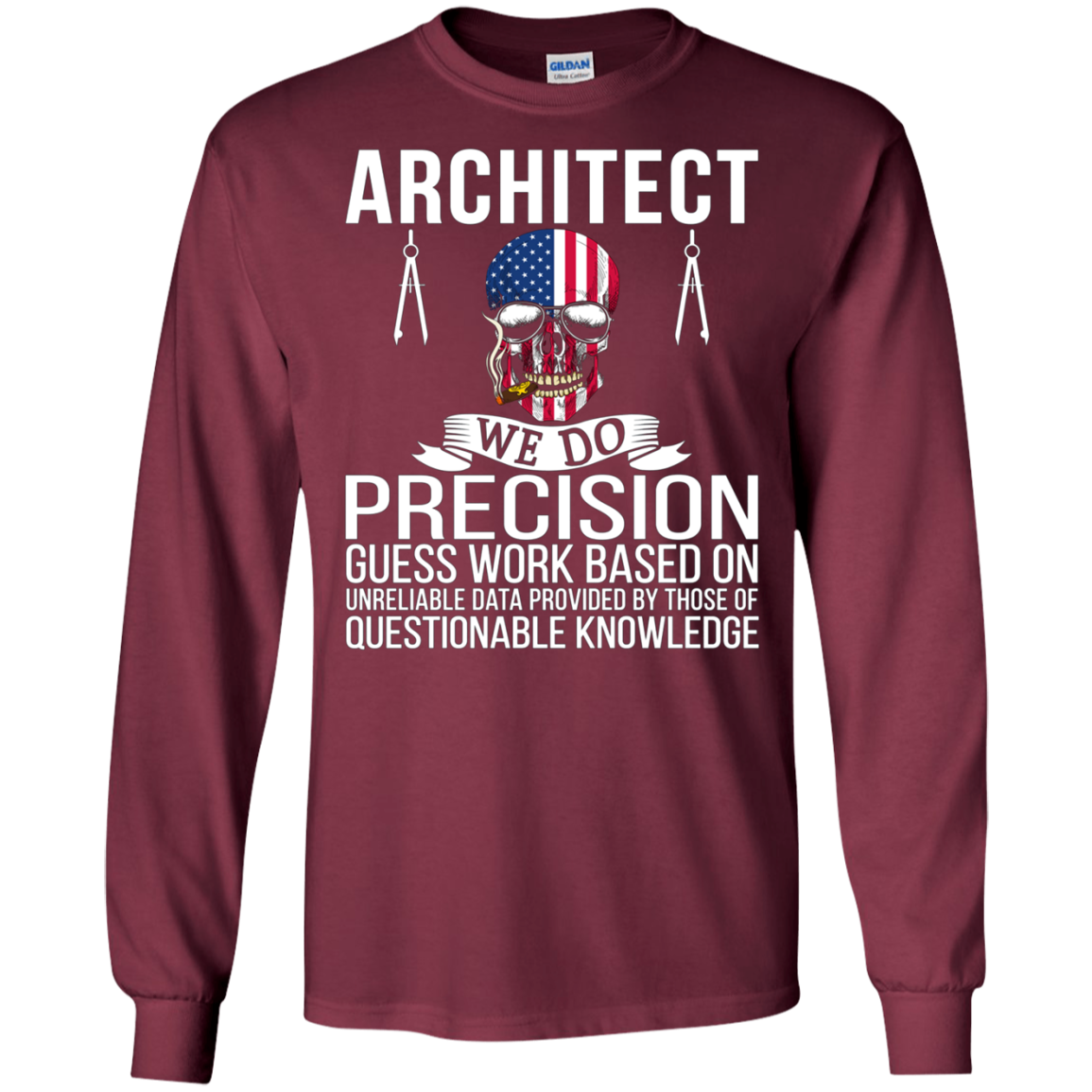 Architect Shirt - Architect We Do Precision Guess Work