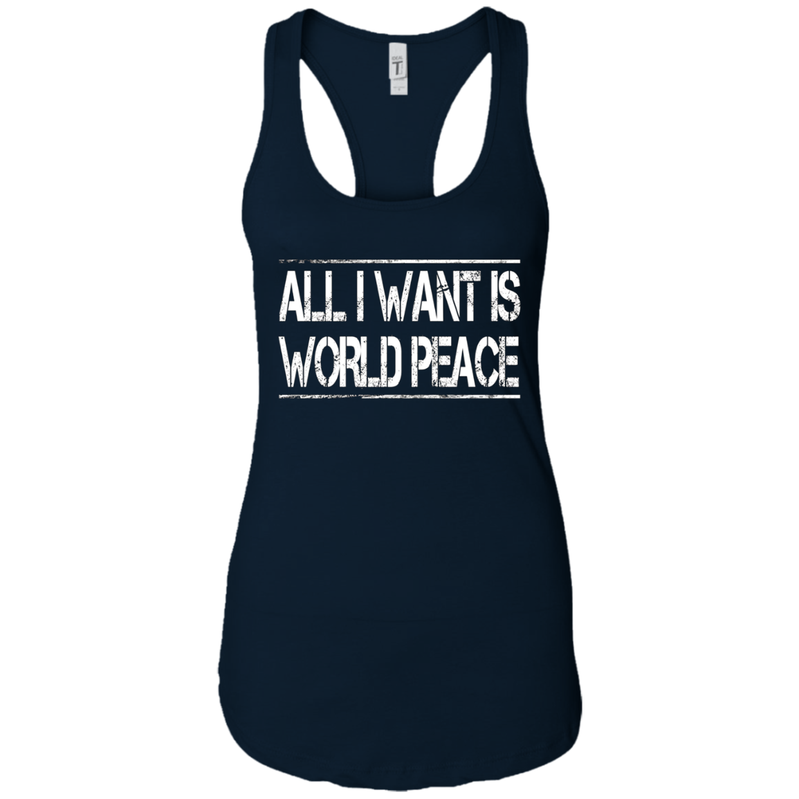 All I Want Is World Peace | Anti-war T-Shirt