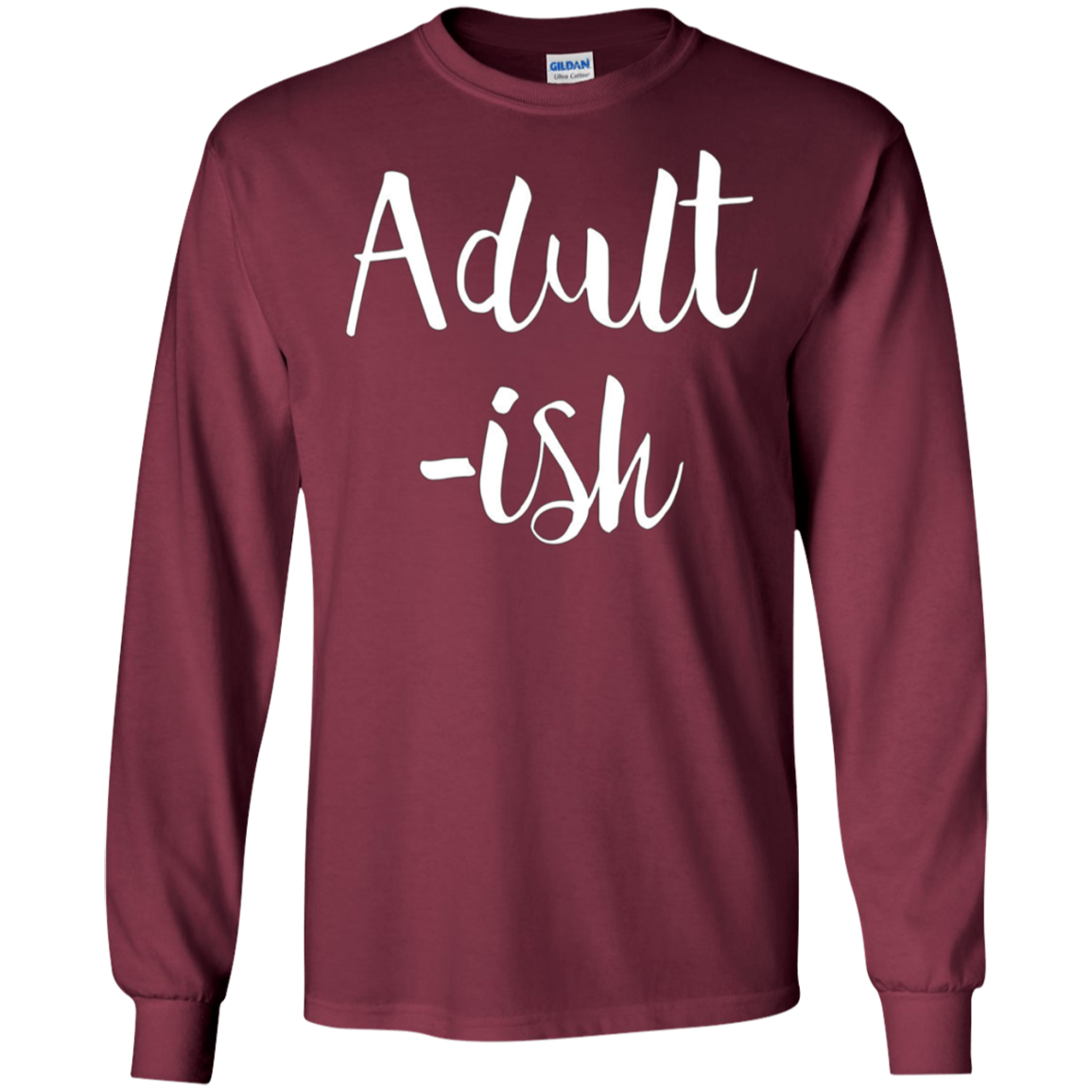 Adult-ish - Funny Sarcastic Quote TShirt