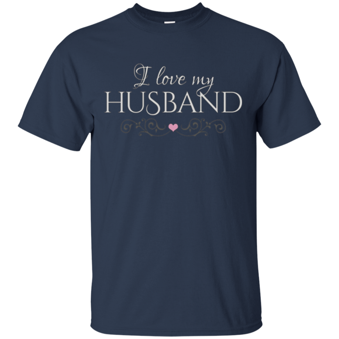 "I love my husband" - romantic wife Valentine's gift t-shirt