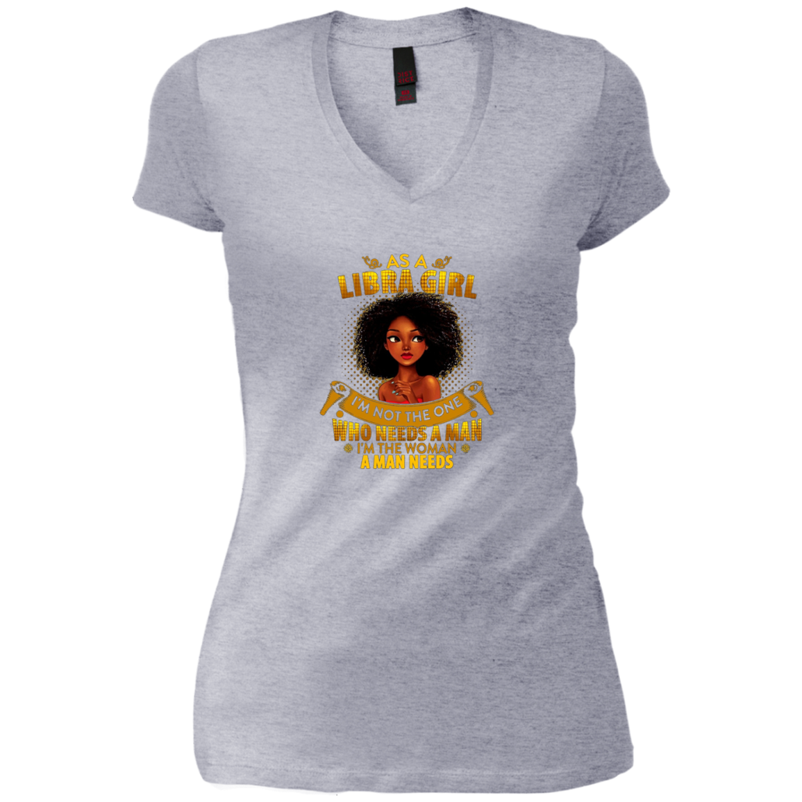 As A Libra Girl I'm The Woman A Man Needs Long Sleeve