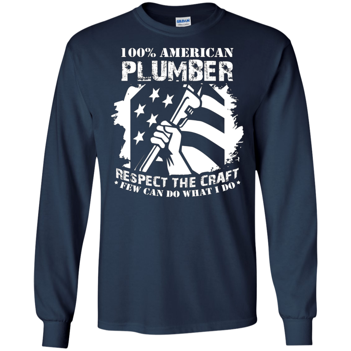 100% American Plumber Respect The Craft T-Shirt Gift