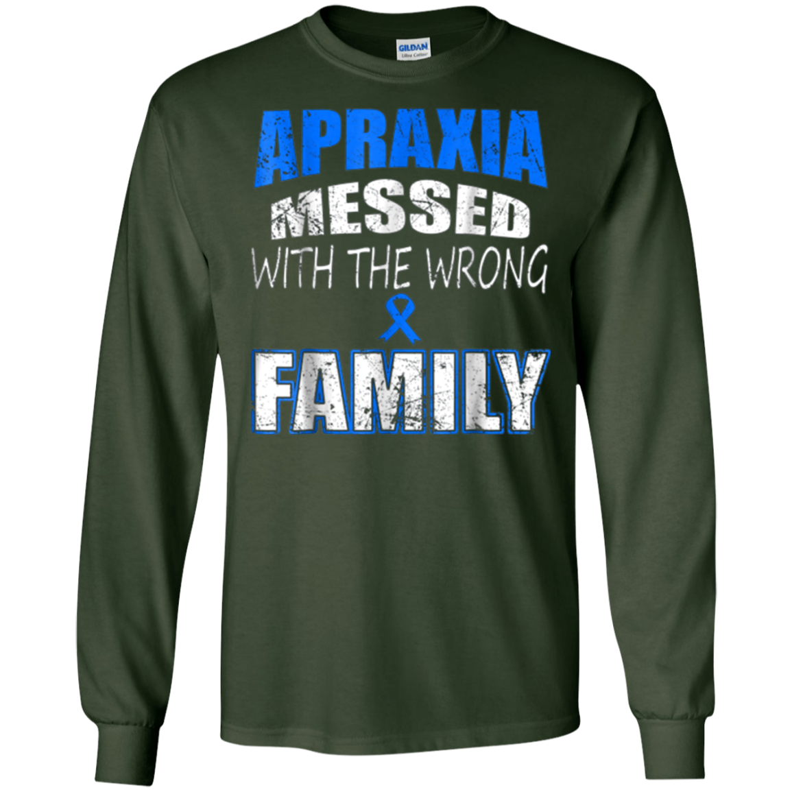 Apraxia messed with the wrong Family t shirt