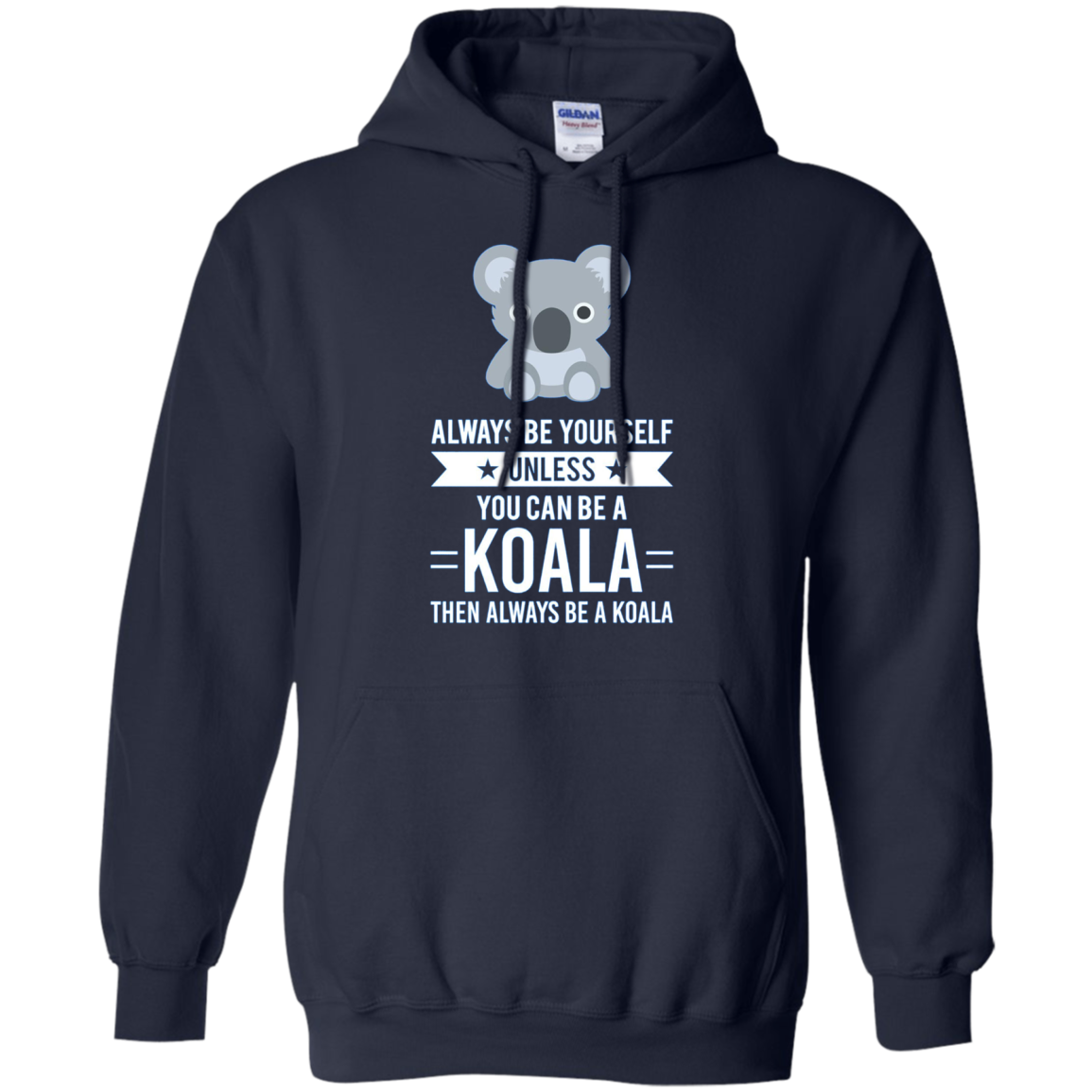 Always Be Yourself Unless You Can Be A Koala T-Shirt