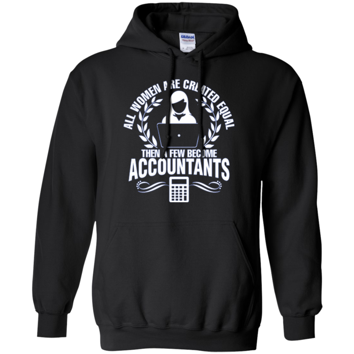 All Women Created Equal Then Few Become Accountants Tshirt