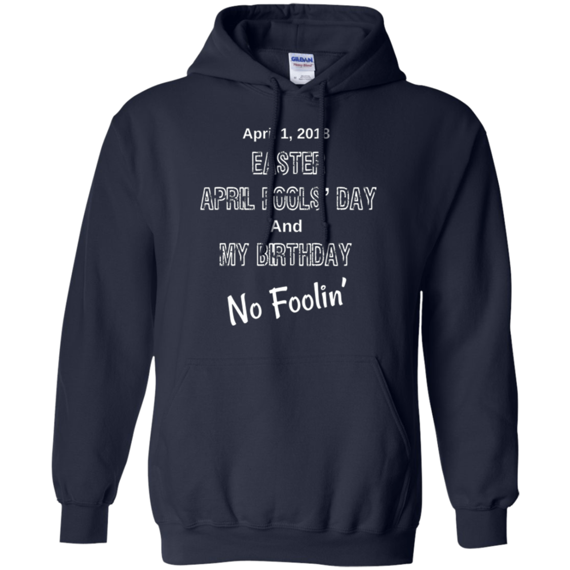 April 1, 2018 Easter April Fools' Day & My Birthday T-Shirt