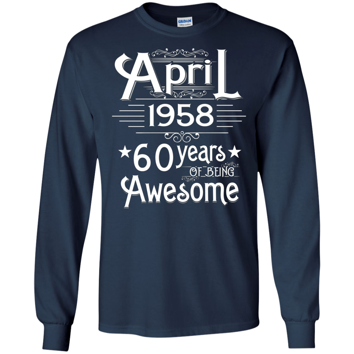 April 1958 T-shirt Turning 60 Years Of Being Awesome