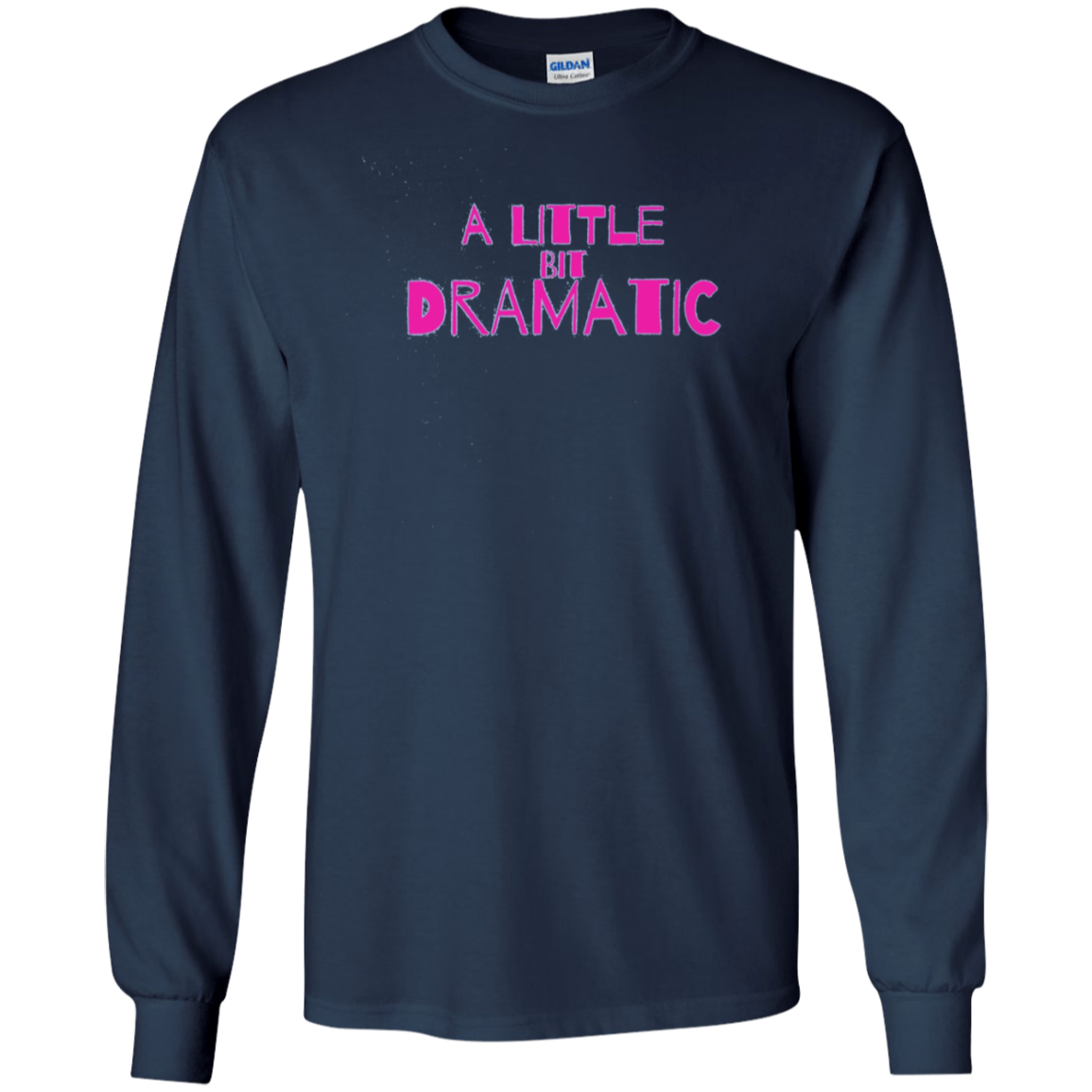 A Little Bit Dramatic Shirt movie tee quote for drama queen