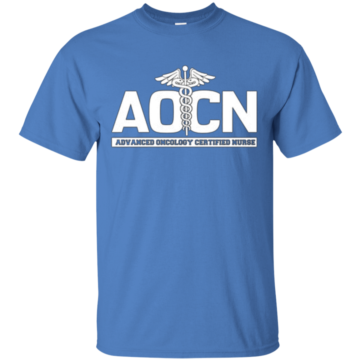 Advanced Oncology Registered Nurse AOCN Hospital Shirt