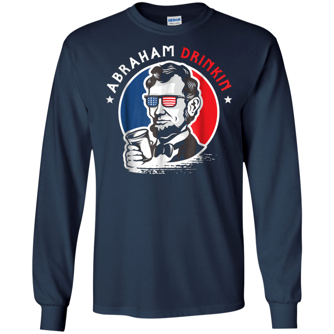 Abraham Drinkin 4th Of July Patriotic Funny T-Shirt