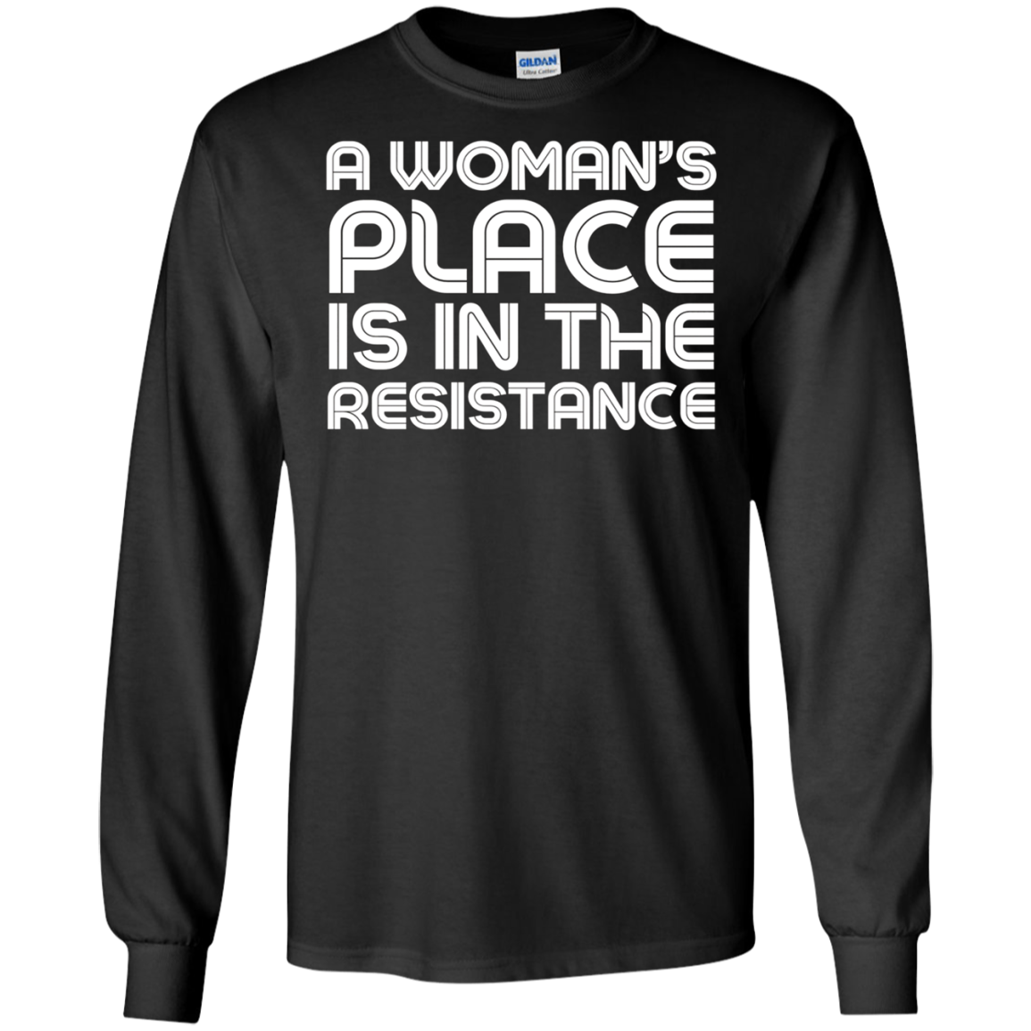 A Woman's Place Is In The Resistance Shirt political T Shirt