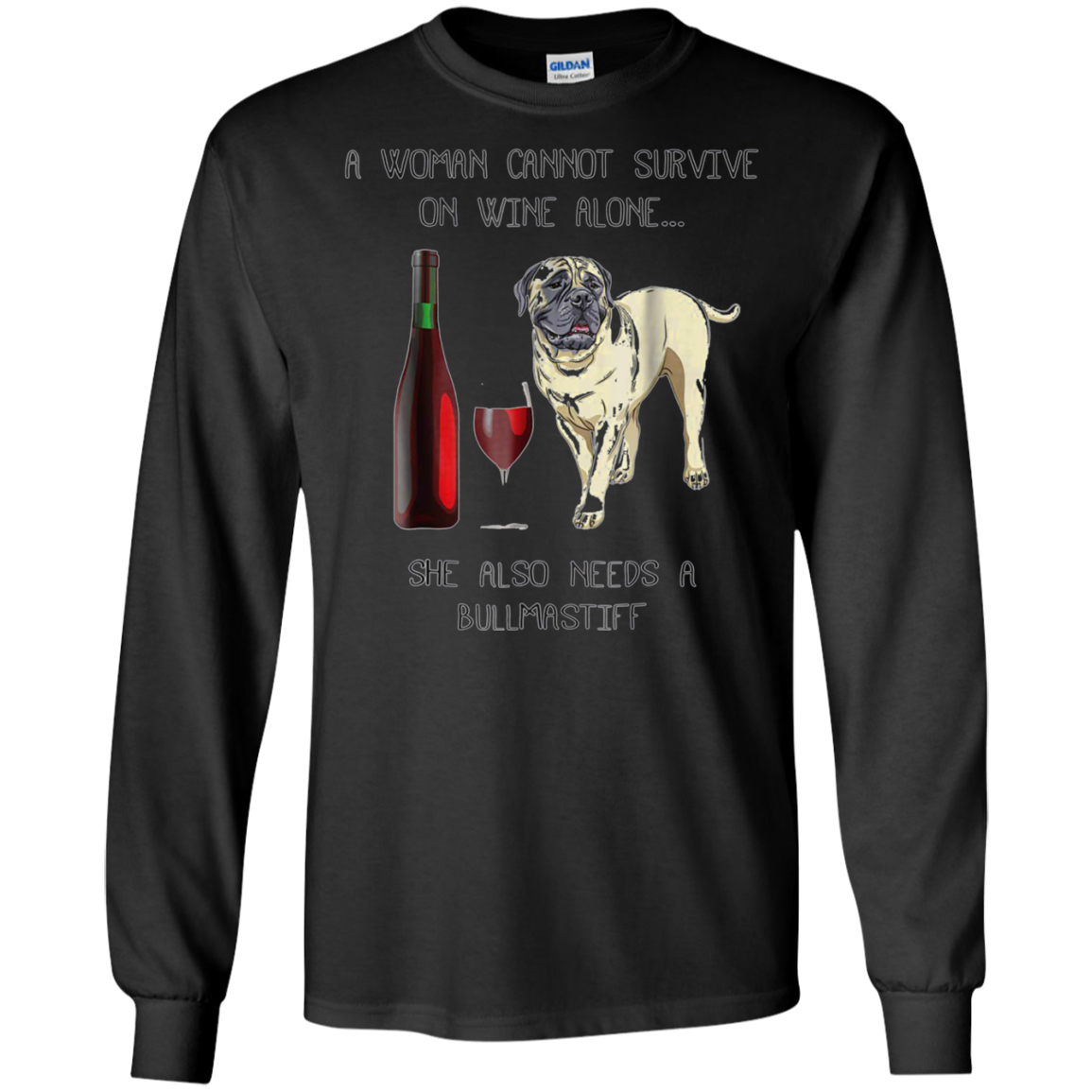 Woman Cannot Survive on Wine Alone needs A Bullmastiff Dog