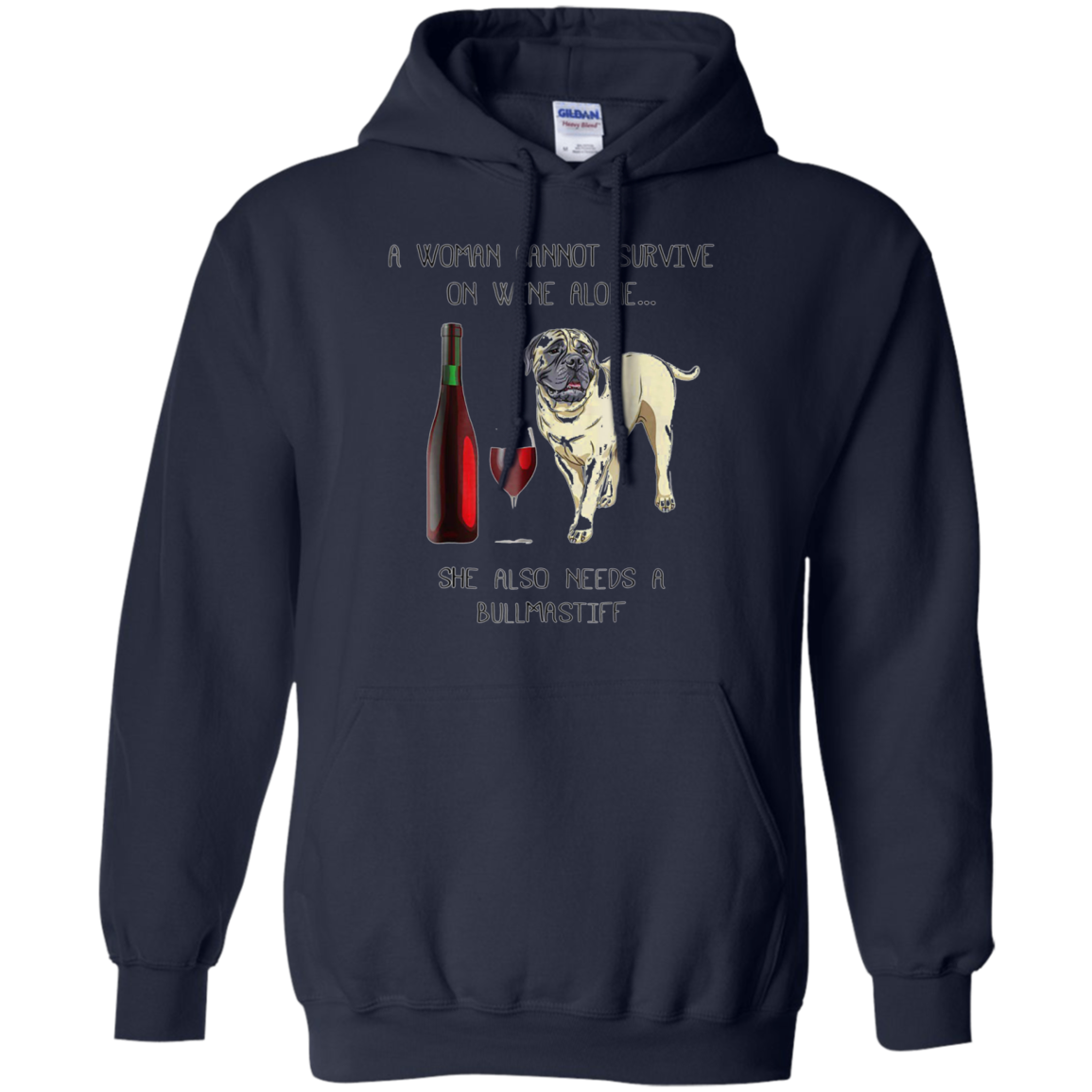 Woman Cannot Survive on Wine Alone needs A Bullmastiff Dog