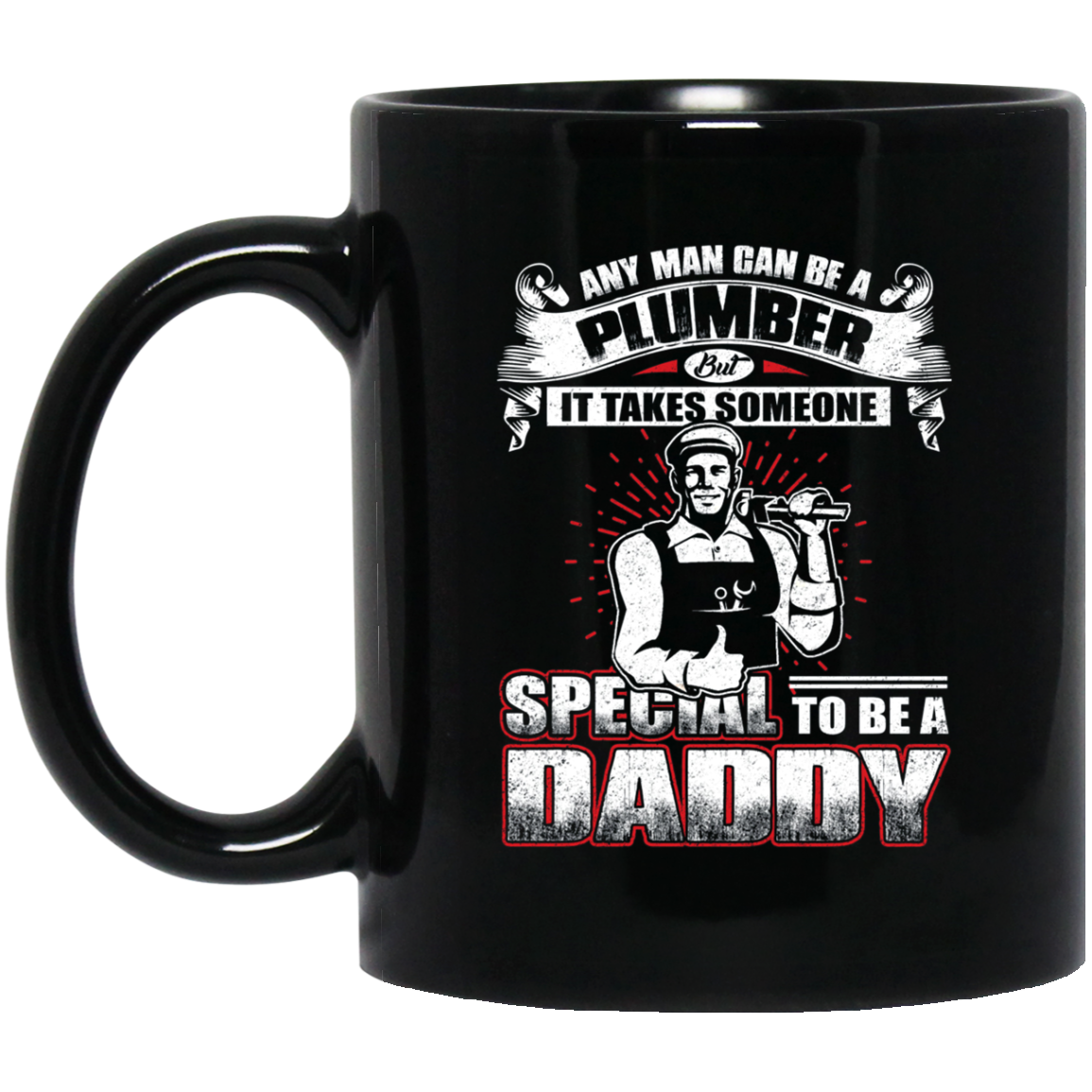 Any Man Can Be A Plumber Gift Shirt For Daddy On Fathers Day