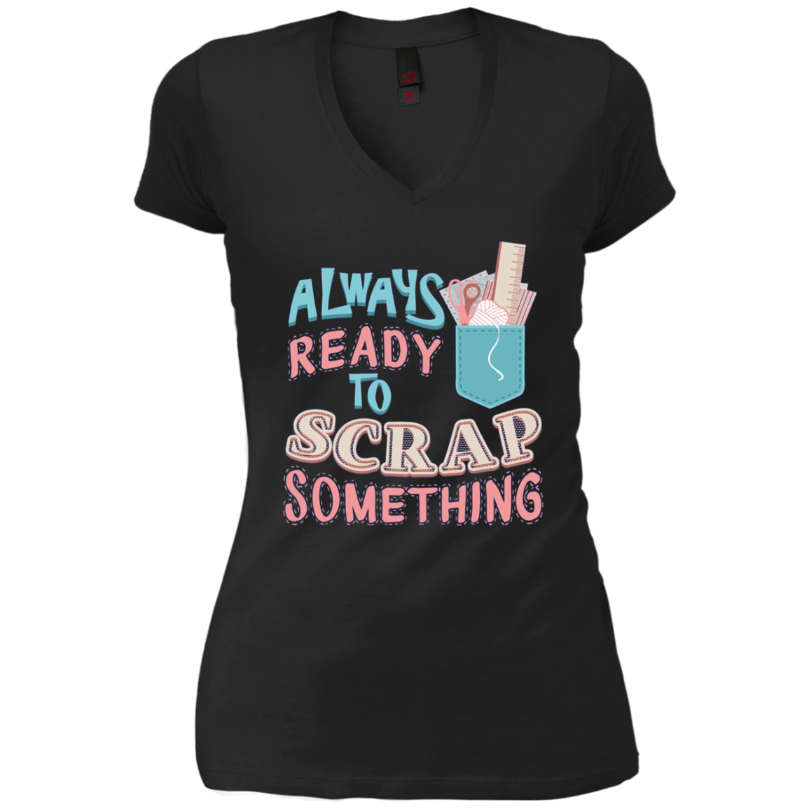Always Ready To Scrap Something Scrapbooking Shirt