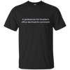 Image of A spokesman for Mueller's office declined to comment T-Shirt