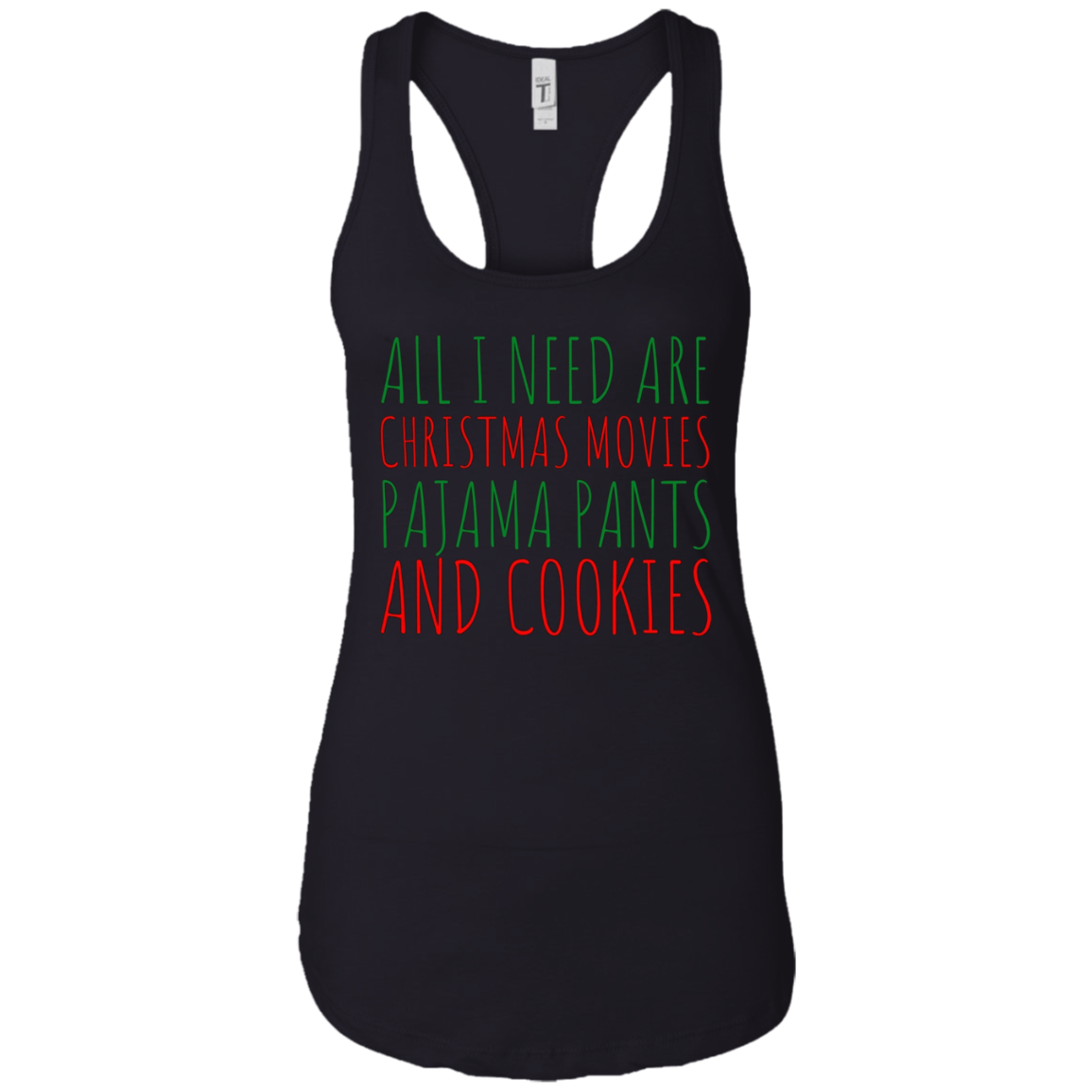 All I Need are Christmas Movies Pajama Pants Cookies T-Shirt