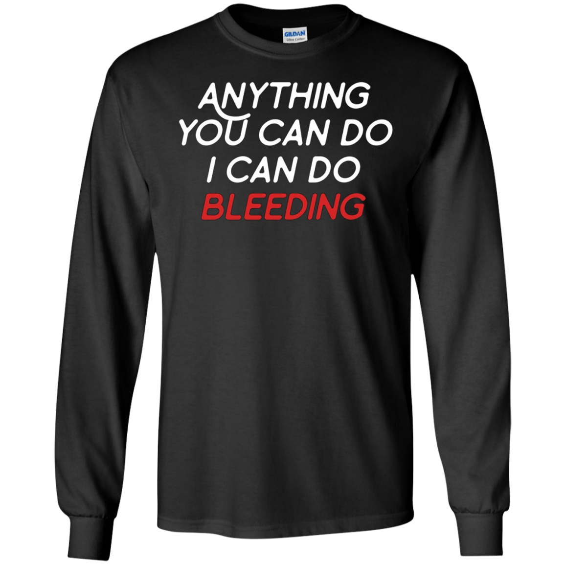 Anything You Can Do I Can Do Bleeding Feminist Gift T Shirt