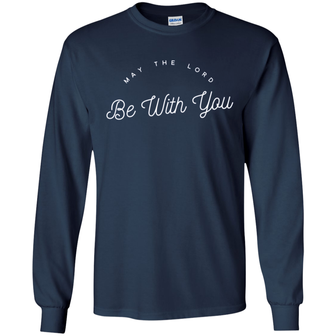 "May the Lord Be With You" LS Shirt