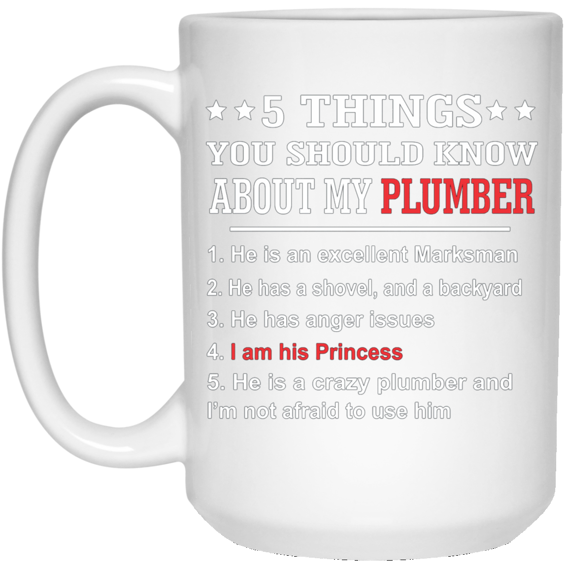 5 Things You Should Know About My Plumber T-shirt