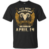 Image of All Men Are Created Equal The Best Are Born April 14th Tee