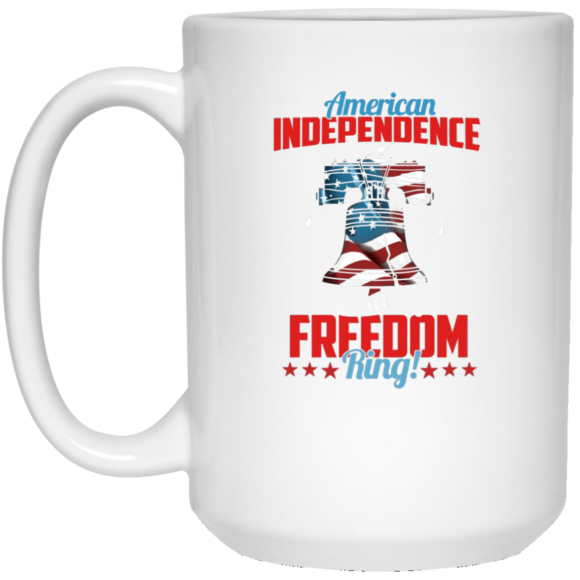 American Independence Let Freedom Ring Gift T-Shirt