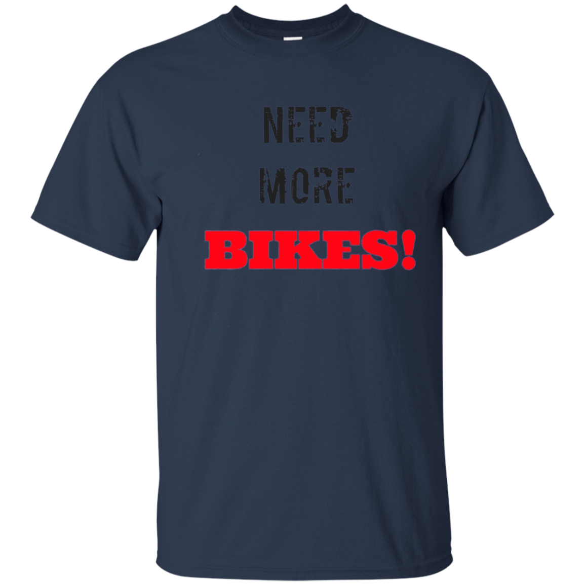 Bike Shirts: Need More Bikes T-Shirt